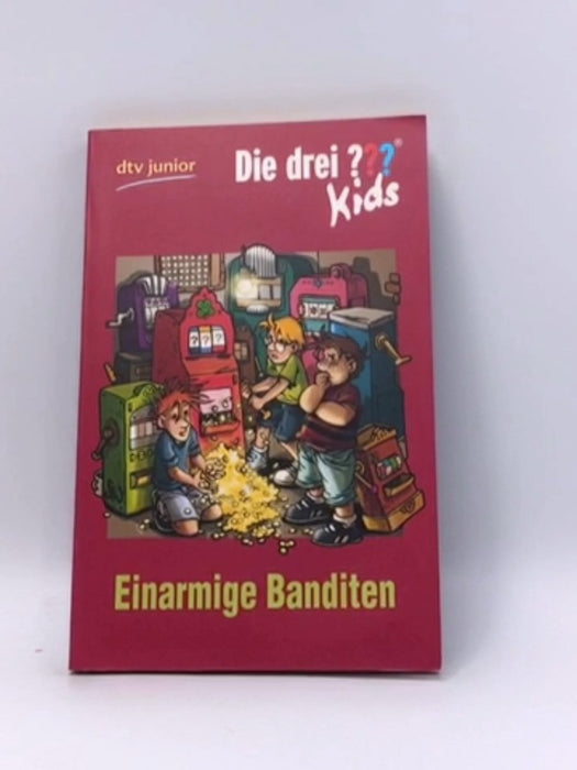 Die Drei ??? Kids 22. Einarmige Banditen - Ulf Blanck; 