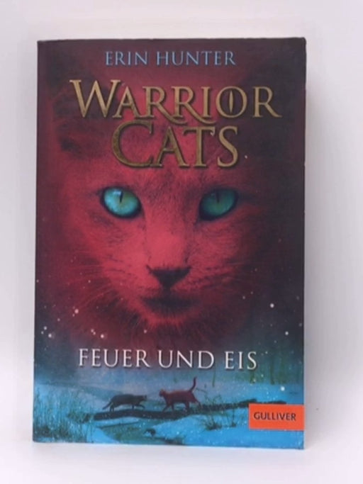 Warrior Cats. Feuer und Eis - Erin Hunter; 