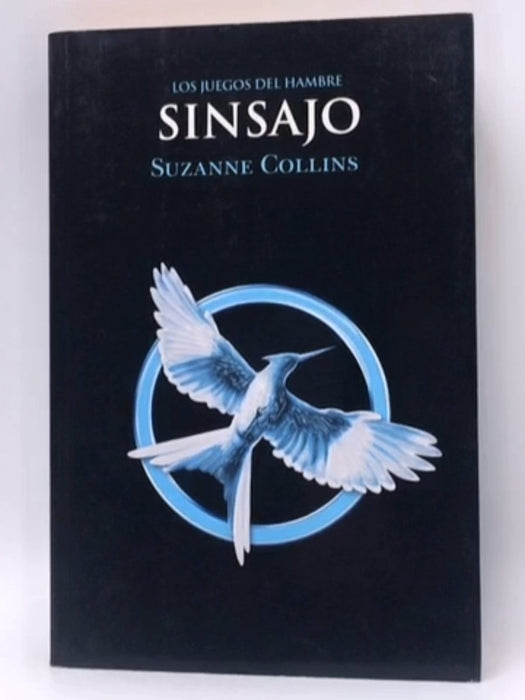 Sinsajo - Suzanne Collins; 