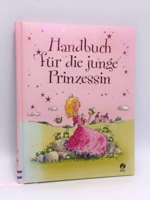 Handbuch für die junge Prinzessin - Susanna Davidson