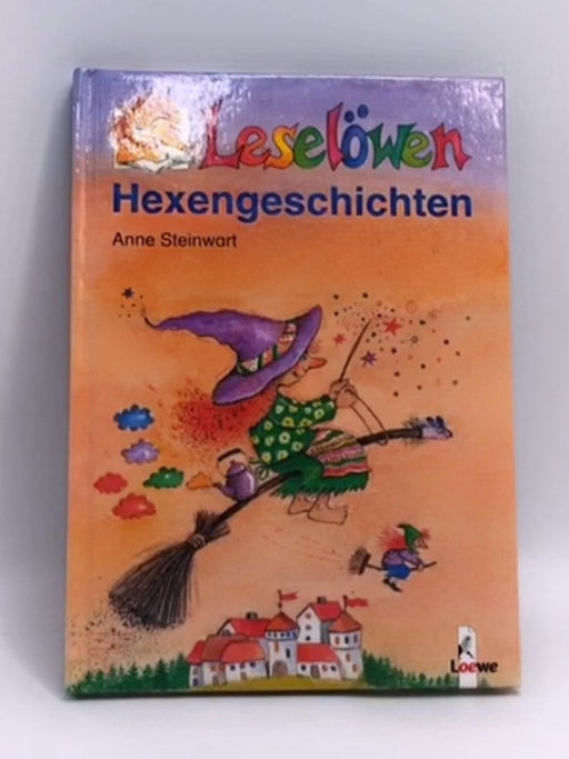 Leselöwen-Hexengeschichten (Hardcover) - Anne Steinwart; 