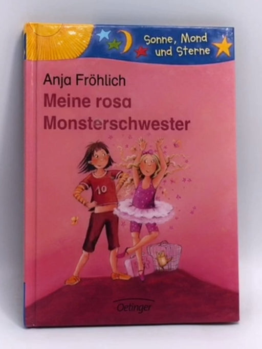 Meine rosa Monsterschwester (Hardcover) - Anja Fröhlich; 