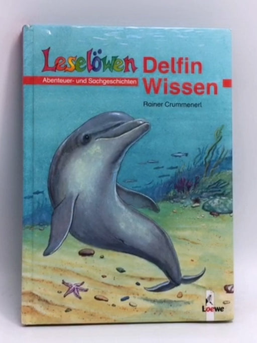 Delfin-Wissen (Hardcover) - Rainer Crummenerl; 