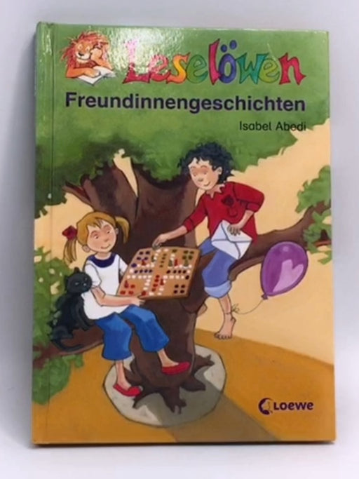 Leselöwen-Freundinnengeschichten (Hardcover) - Isabel Abedi; Eva Czerwenka; 