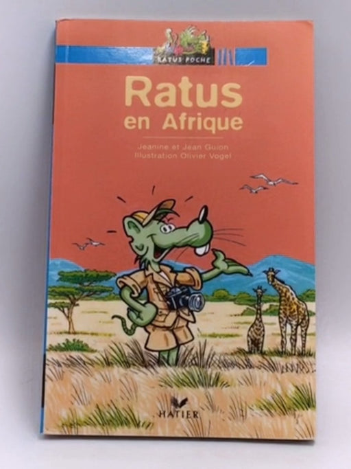 Ratus en Afrique - Jeanine Guion; Olivier Vogel; 
