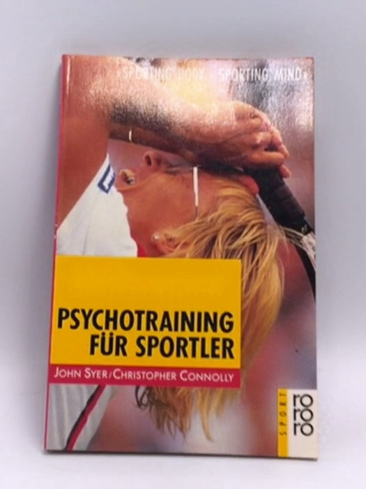 Psychotraining für Sportler - John Syer; Christopher Connolly; 