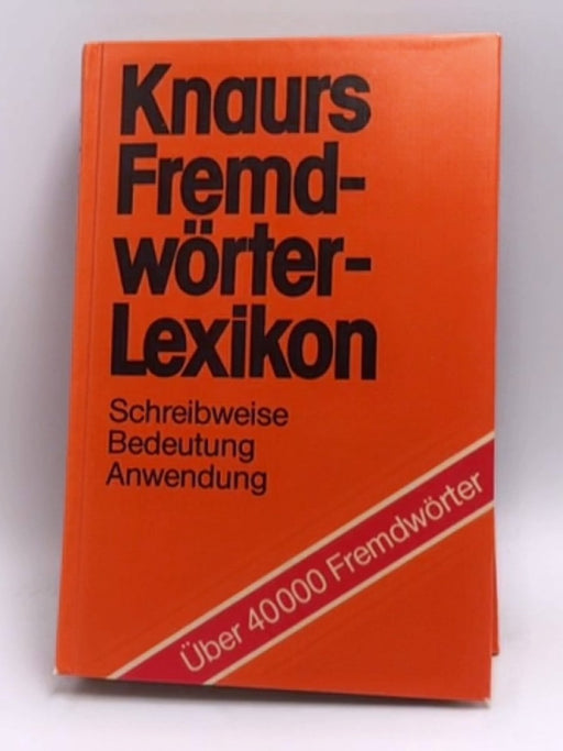 Knaurs Fremdwörter-Lexikon: 40,000 Fremdwörter- [Hardcover] - 