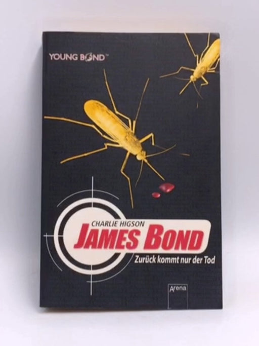 James Bond - Zurück kommt nur der Tod - Charles Higson; 