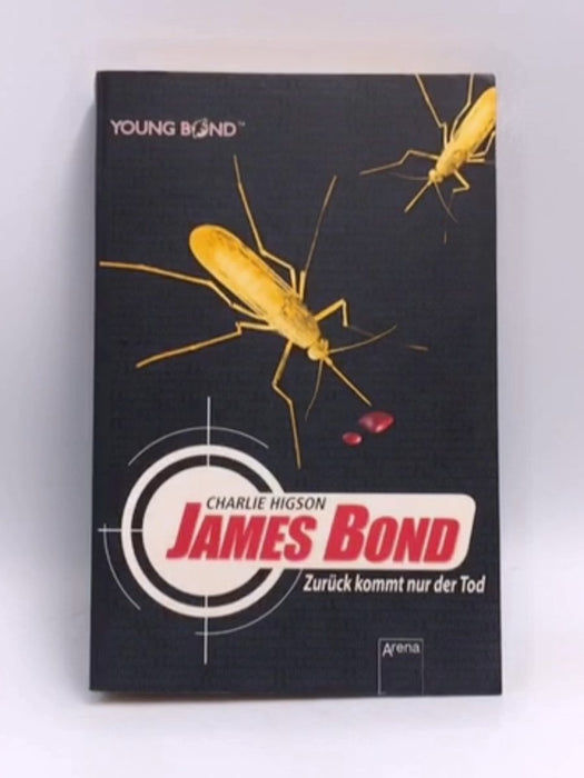 James Bond - Zurück kommt nur der Tod - Charles Higson; 