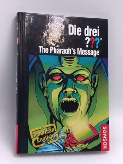 Die Drei ??? - the Pharao's Message- [Hardcover] - Ben Nevis; Chris Huber; 