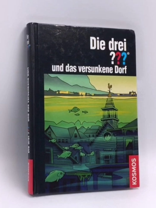 Die drei ??? und das versunkene Dorf- [Hardcover] - André Marx; 
