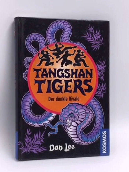 Tangshan tigers- [Hardcover] - Dan Lee; 