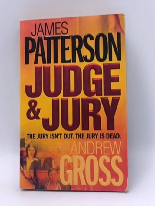 Judge and Jury - James Patterson; Andrew Gross; 