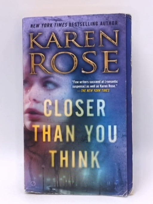 Closer Than You Think - Karen Rose