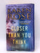 Closer Than You Think - Karen Rose