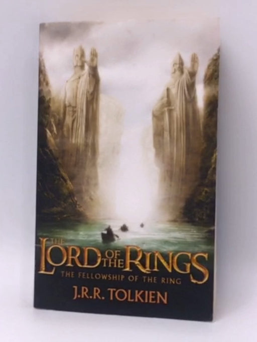 The Fellowship of the Ring - John Ronald Reuel Tolkien