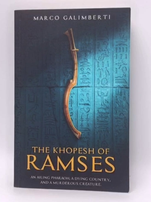 The Khopesh of Ramses: An ailing Pharaoh, a dying country, and a murderous creature. - Marco Galimberti