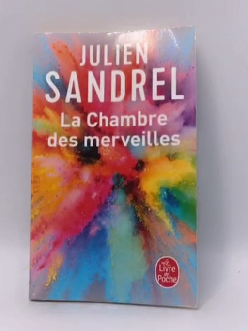 La Chambre des merveilles - Julien Sandrel; 