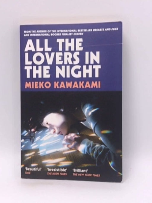 All the Lovers in the Night - Mieko Kawakami; 