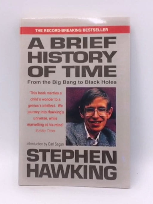 A Brief History of Time - Stephen W. Hawking; 