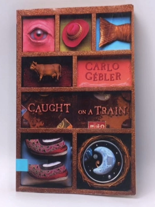 Caught on a Train - Carlo Gébler