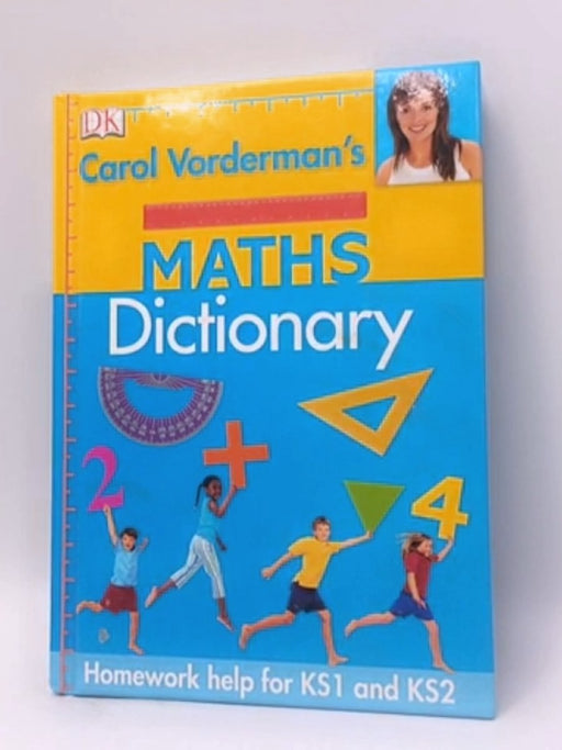 Carol Vorderman's Maths Dictionary - 