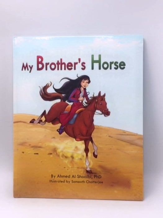 My Brother's Horse- Hardcover  - Ahmed Al Shoaibi 