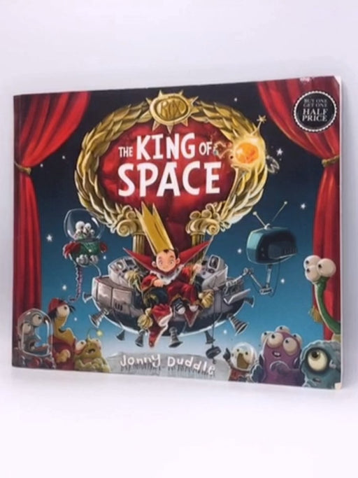 The King of Space - Jonny Duddle; 