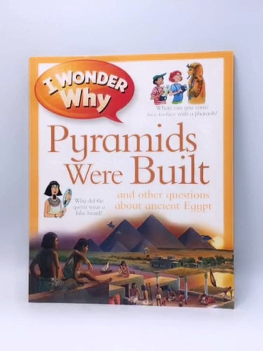 I Wonder Why Pyramids Were Built - PhilipSteele; 