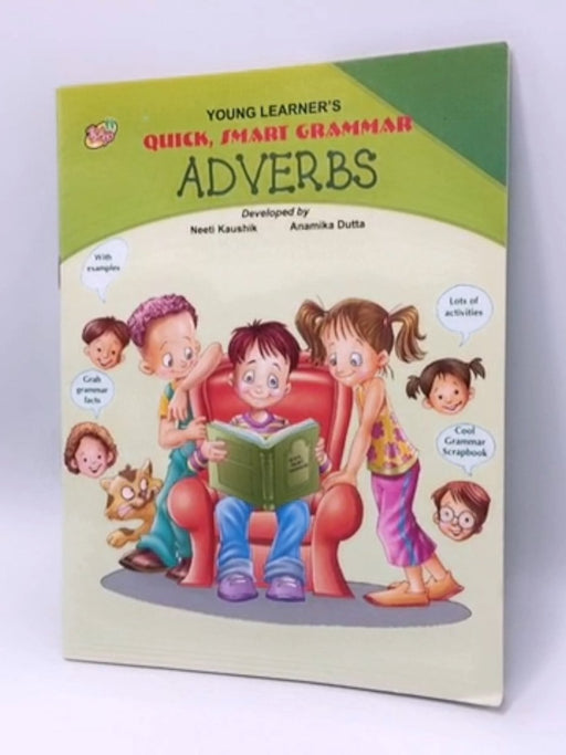 Quick, Smart Grammar - Adverbs - Anamika Datta 