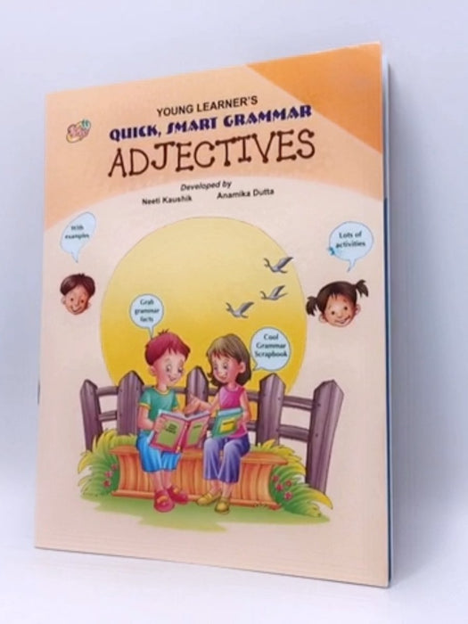 Quick, Smart Grammar Adjectives - Anamika Datta 