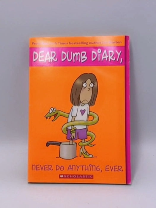 Never Do Anything, Ever - Jim Benton; Jamie Kelly; 