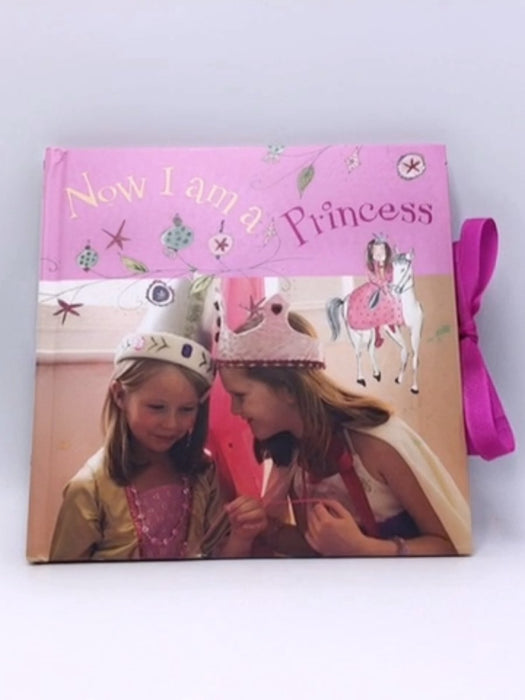 Now I Am a Princess (Hardcover) - Catherine Osborne; 