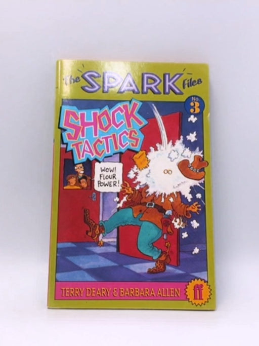 The Spark Files: Shock Tactics - Terry Deary ,  Barbara Allen