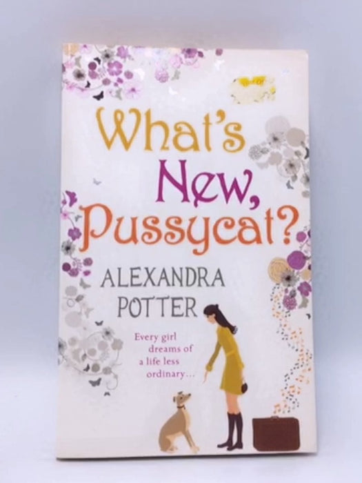 Whats New Pussycat - Potter, Alexandra