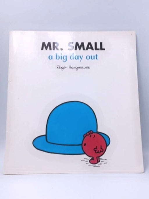 Mr Small a Big Day out - Roger Hargreaves