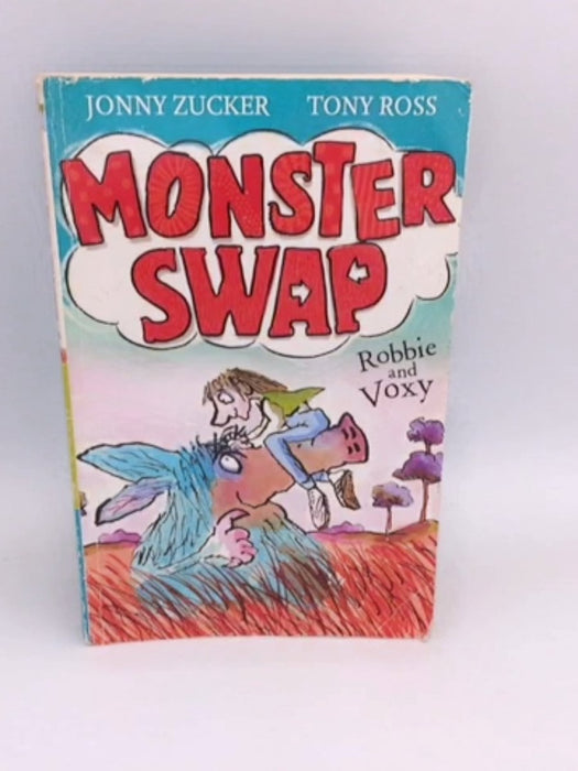 Robbie and Voxy: Monster Swap - Jonny Zucker; Tony Ross