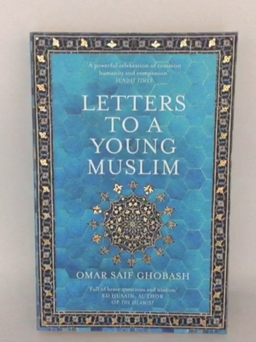 Letters to a Young Muslim - Omar Saif Ghobash; 