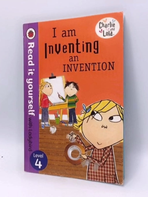 I am Inventing an Invention - Lauren Child