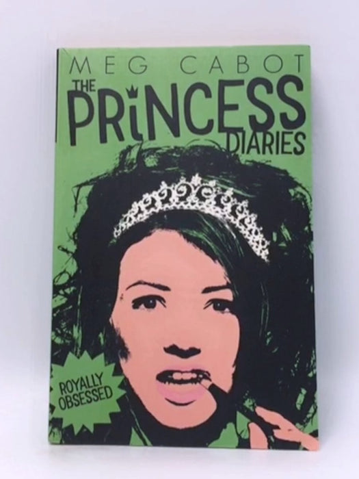 Princess Diaries- 04: Royally Obsessed - Cabot, Meg