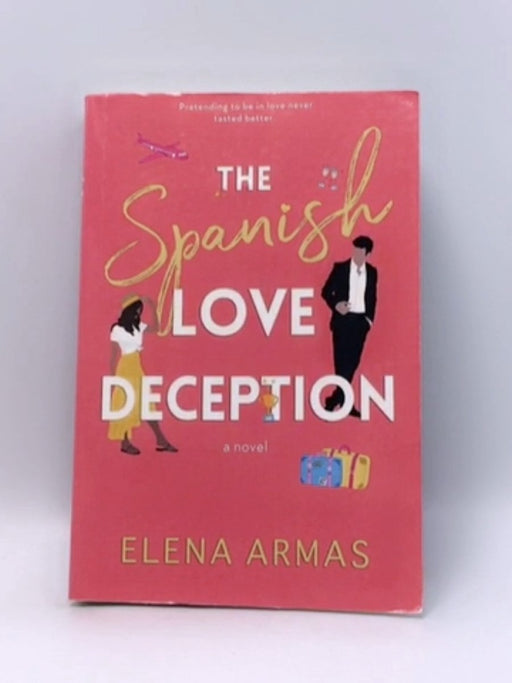 The Spanish Love Deception - Elena Armas; 