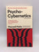 Psycho-Cybernetics  - Maxwell Maltz