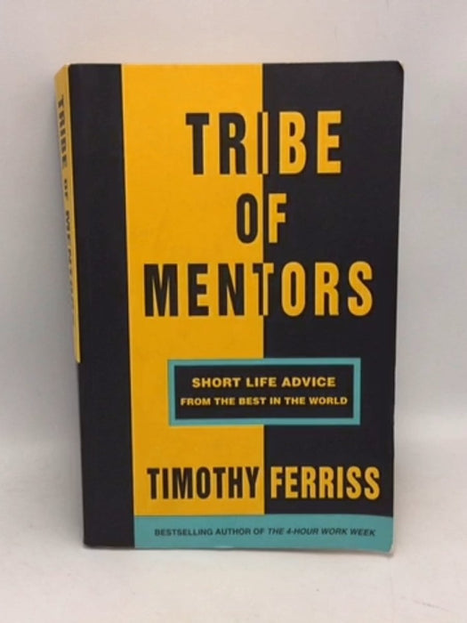 Tribe of Mentors - Timothy Ferriss; 