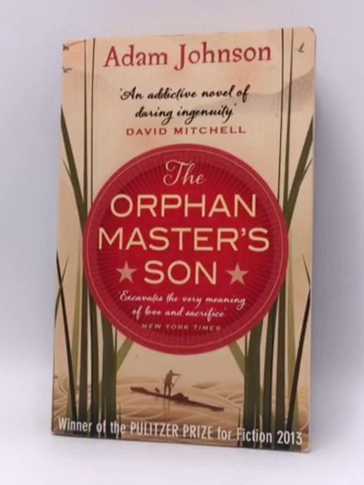 The Orphan Master's Son - Adam Johnson; 