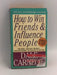 How To Win Friends And Influence People - Dale Carnegie