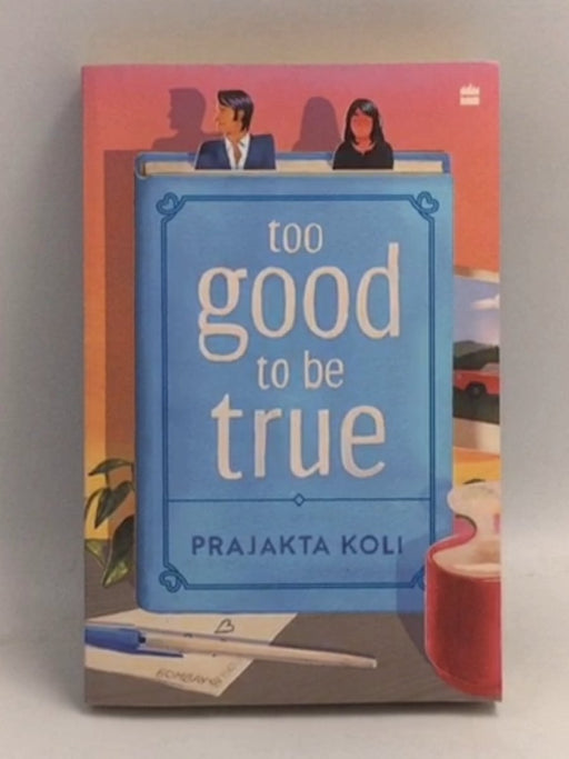 Too Good To Be True - Prajakta Koli