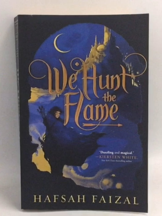 We Hunt the Flame - Hafsah Faizal; 