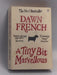 A Tiny Bit Marvellous - Dawn French; 