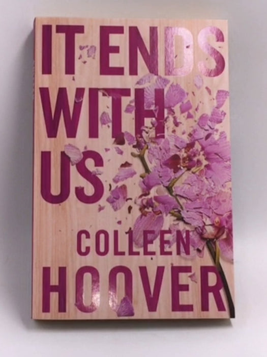 It Ends with Us - Colleen Hoover; 
