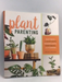 Plant Parenting: Easy Ways to Make More Houseplants, Vegetables, and Flowers - Leslie F. Halleck
